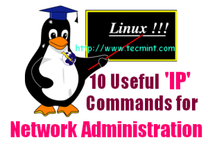 10 Useful &#8220;IP&#8221; Commands to Configure Network Interfaces