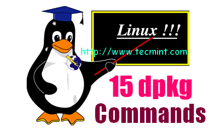 15 Practical Examples of &#8220;dpkg commands&#8221; for Debian Based Distros
