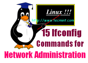 15 Useful &#8220;ifconfig&#8221; Commands to Configure Network Interface in Linux