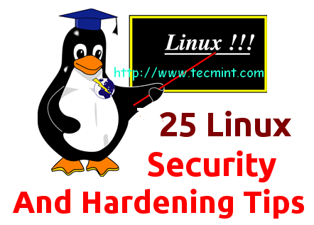 25 Hardening Security Tips for Linux Servers