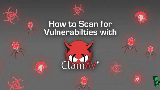 How-to-Scan-for-Vulnerabilties-with-ClamAV