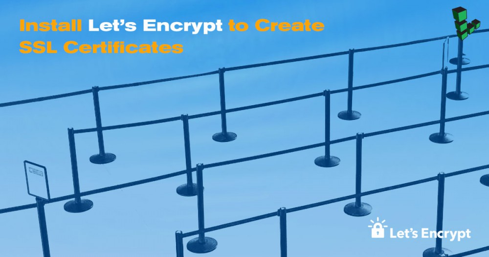 Install Let&#39;s Encrypt to Create SSL Certificates