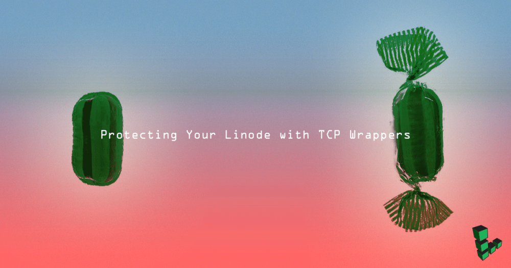 Protecting Your Linode with TCP Wrappers